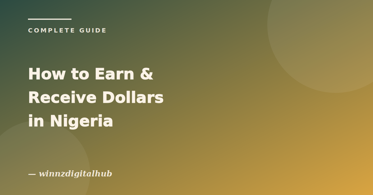 How to Earn and Receive Dollars in Nigeria