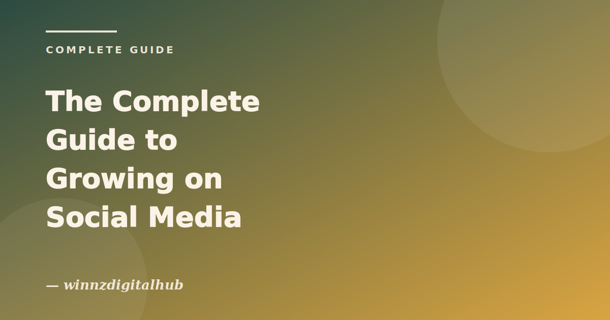 The Complete Guide to Growing Your Small Business on Social Media in 2026