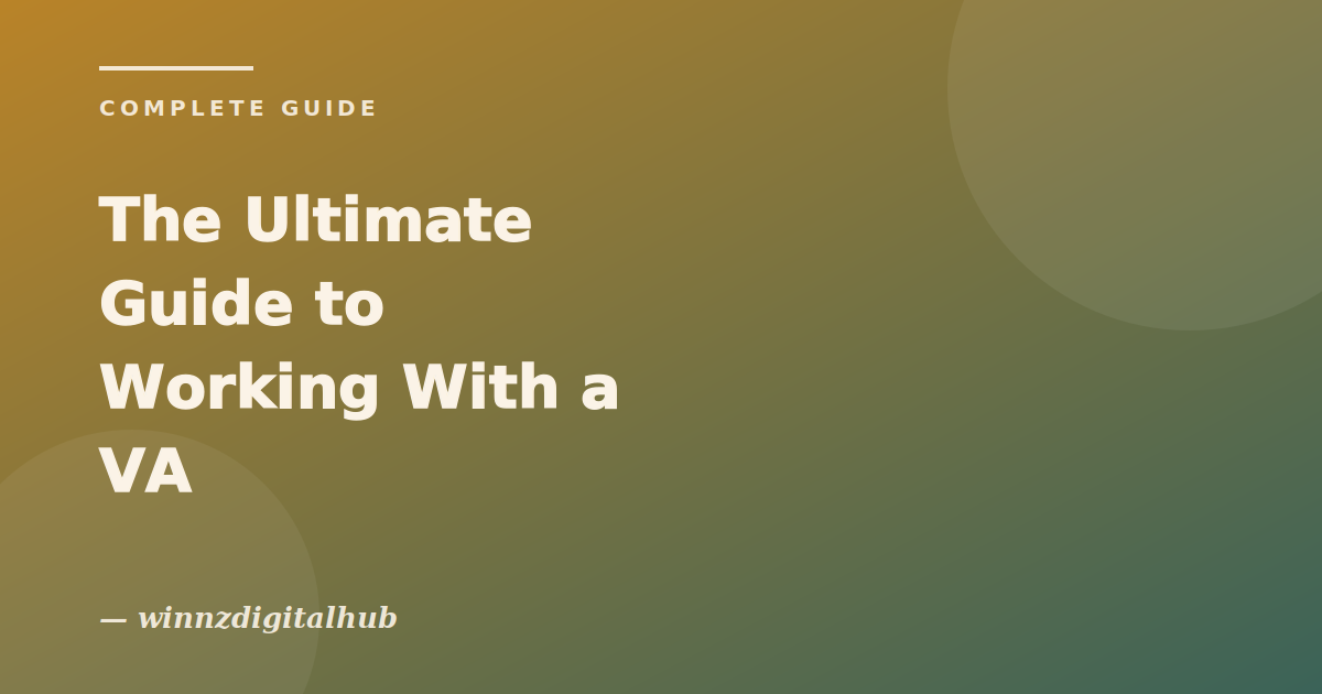 The Ultimate Guide to Working With a Virtual Assistant